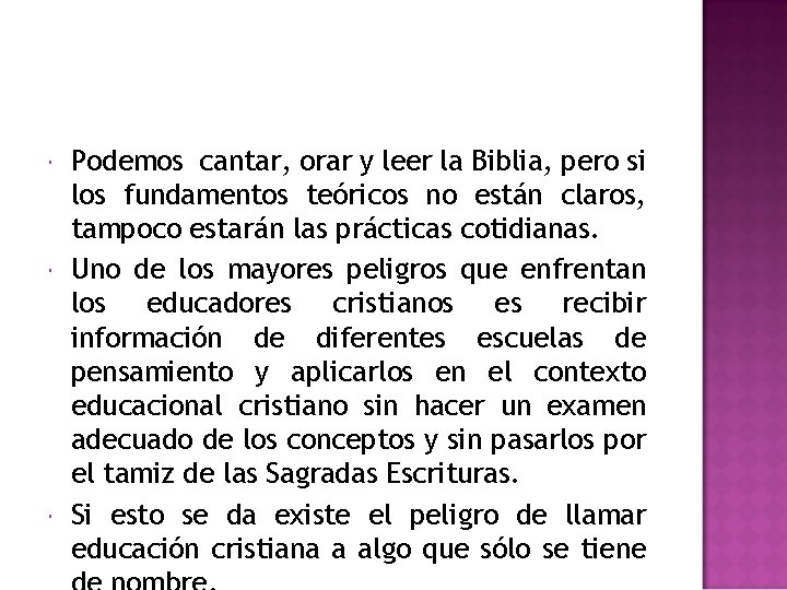 Podemos cantar, orar y leer la Biblia, pero si los fundamentos teóricos no Podemos cantar, orar y leer la Biblia, pero si los fundamentos teóricos no