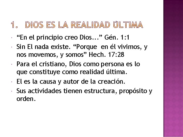 “En el principio creo Dios. . . ” Gén. 1: 1 Sin El “En el principio creo Dios. . . ” Gén. 1: 1 Sin El
