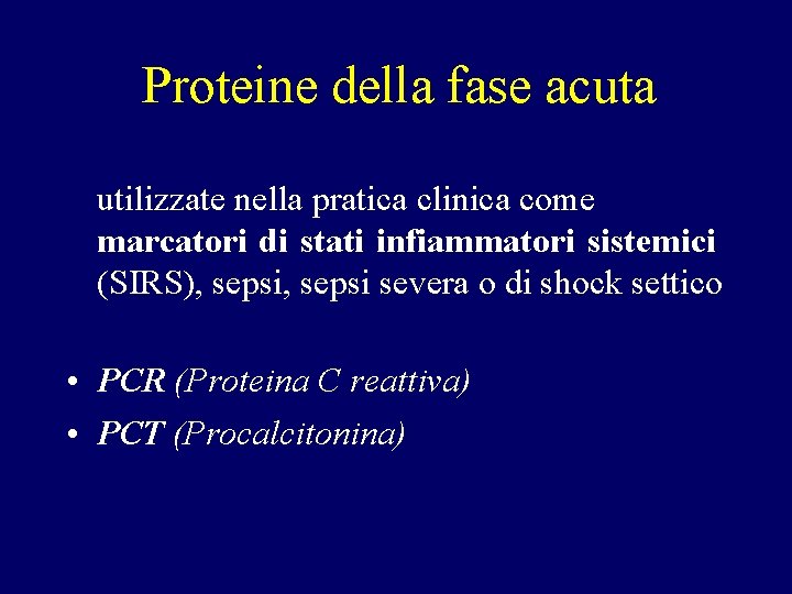 Proteine della fase acuta utilizzate nella pratica clinica come marcatori di stati infiammatori sistemici