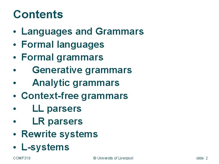 Contents • • • Languages and Grammars Formal languages Formal grammars Generative grammars Analytic