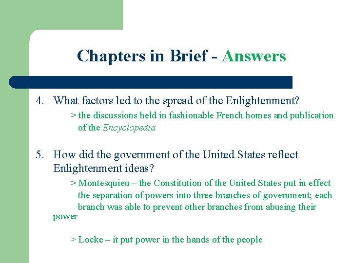 Chapters in Brief - Answers 4. What factors led to the spread of the