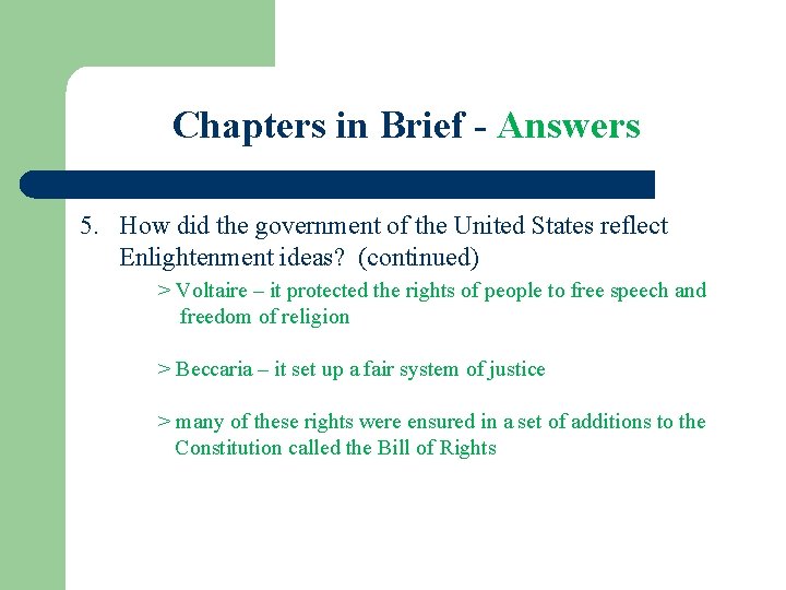 Chapters in Brief - Answers 5. How did the government of the United States