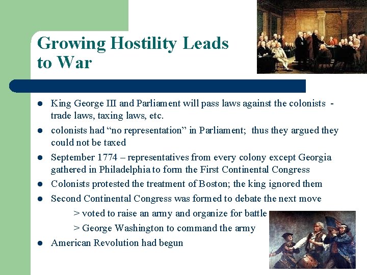 Growing Hostility Leads to War l l l King George III and Parliament will