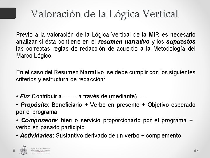 Valoración de la Lógica Vertical Previo a la valoración de la Lógica Vertical de