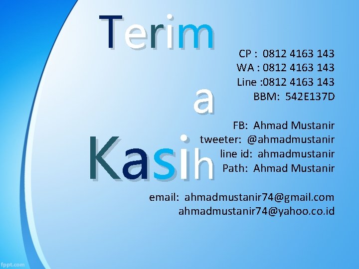 T e r im a CP : 0812 4163 143 WA : 0812 4163