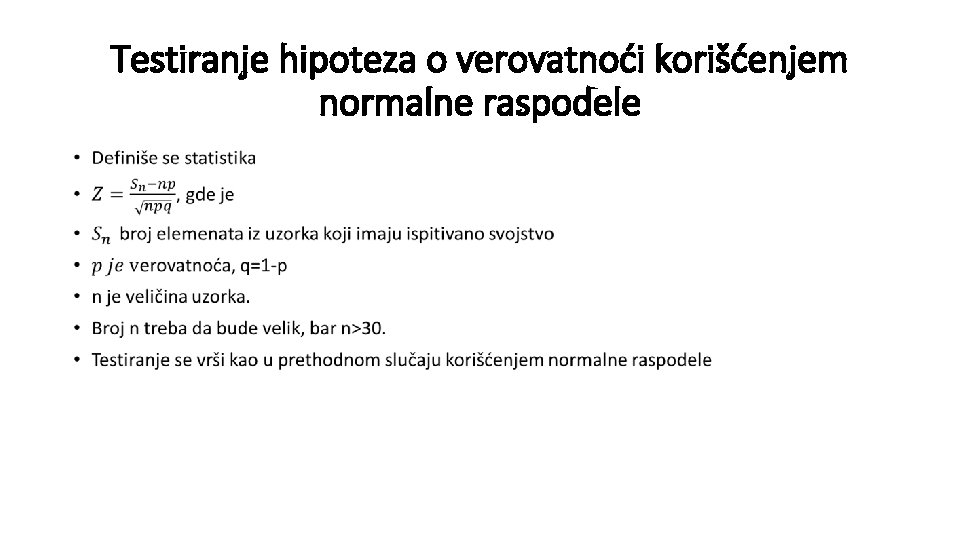 Testiranje hipoteza o verovatnoći korišćenjem normalne raspodele • 