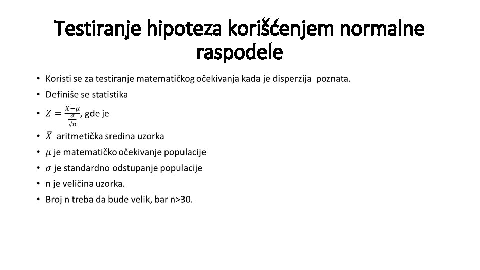 Testiranje hipoteza korišćenjem normalne raspodele • 