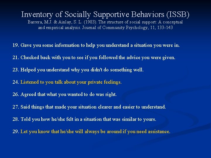 Inventory of Socially Supportive Behaviors (ISSB) Barrera, M. J. & Ainlay, S. L. (1983).