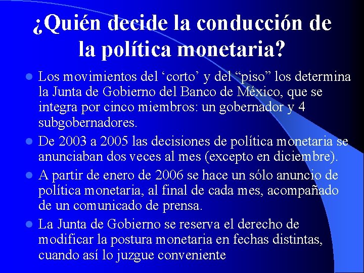 ¿Quién decide la conducción de la política monetaria? Los movimientos del ‘corto’ y del