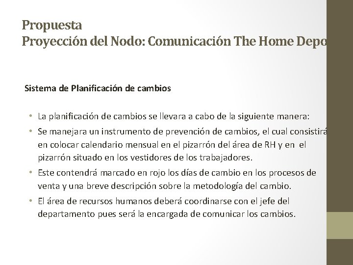  Propuesta Proyección del Nodo: Comunicación The Home Depot Sistema de Planificación de cambios