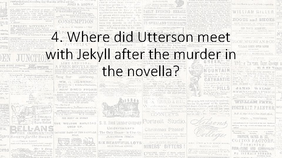 4. Where did Utterson meet with Jekyll after the murder in the novella? 