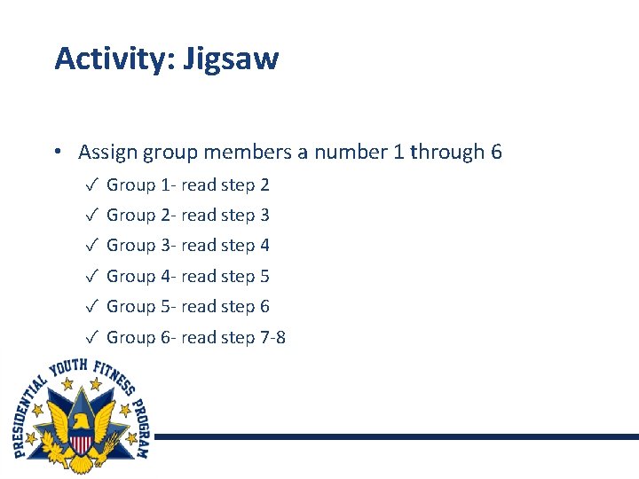 Activity: Jigsaw • Assign group members a number 1 through 6 ✓ Group 1