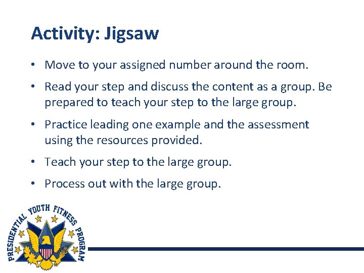 Activity: Jigsaw • Move to your assigned number around the room. • Read your