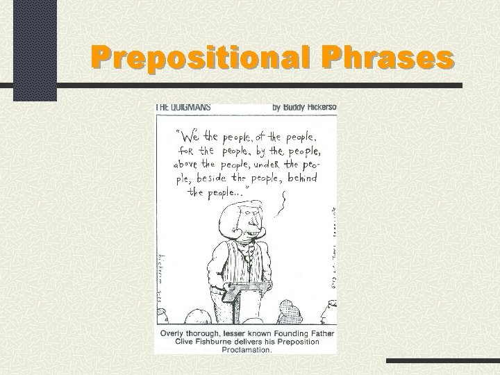 Prepositional Phrases Prepositional Phrases