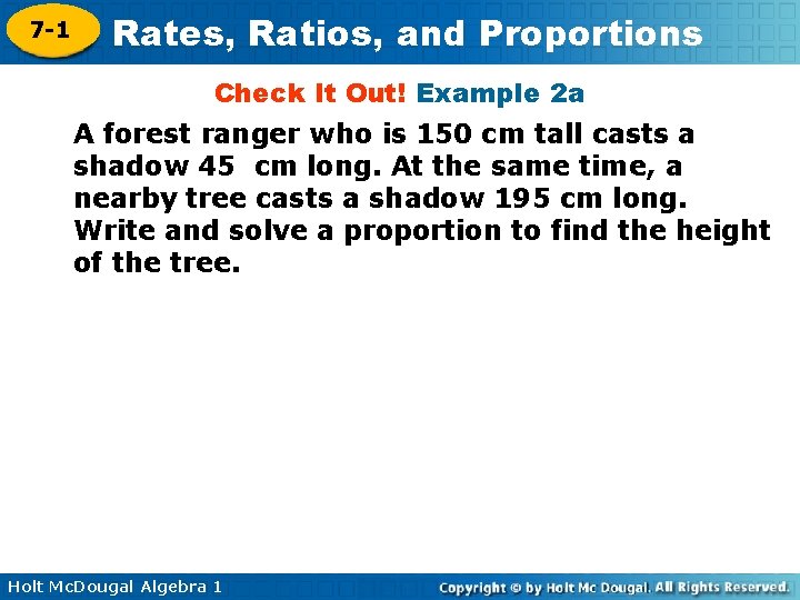 7 -1 Rates, Ratios, and Proportions Check It Out! Example 2 a A forest