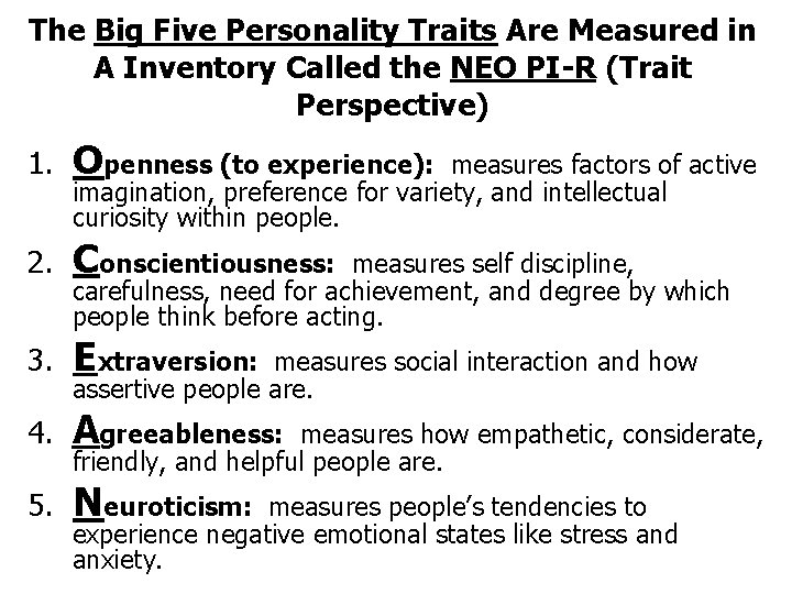 The Big Five Personality Traits Are Measured in A Inventory Called the NEO PI-R