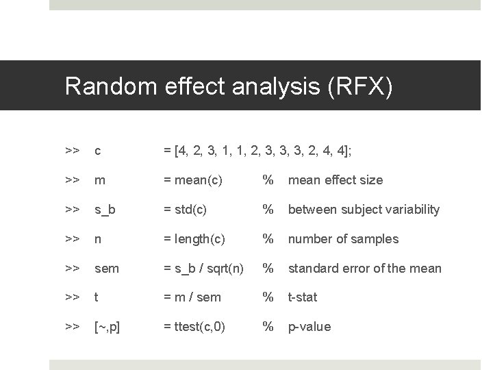 Random effect analysis (RFX) >> c = [4, 2, 3, 1, 1, 2, 3, Random effect analysis (RFX) >> c = [4, 2, 3, 1, 1, 2, 3,