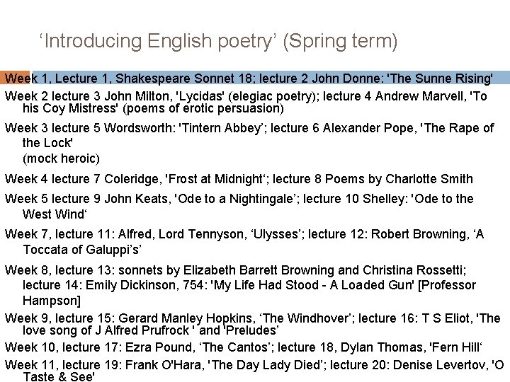 ‘Introducing English poetry’ (Spring term) Week 1, Lecture 1, Shakespeare Sonnet 18; lecture 2