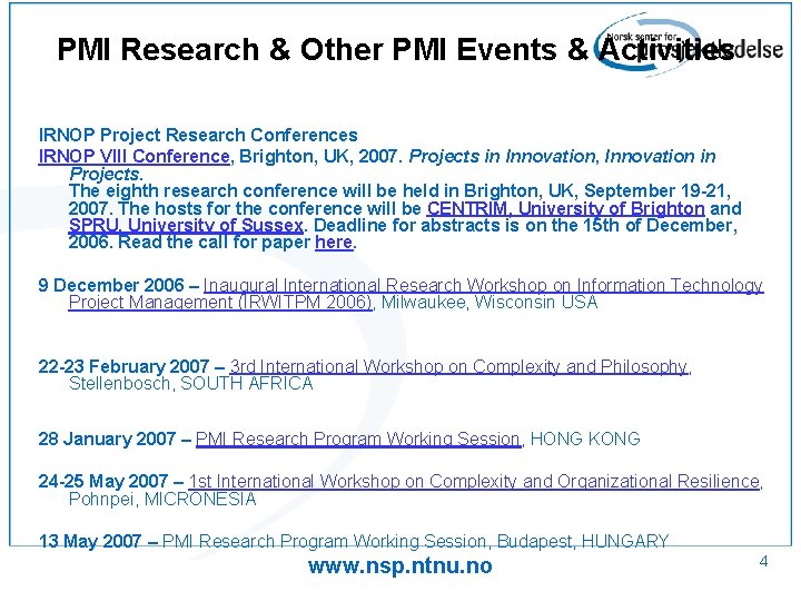 PMI Research & Other PMI Events & Activities IRNOP Project Research Conferences IRNOP PMI Research & Other PMI Events & Activities IRNOP Project Research Conferences IRNOP