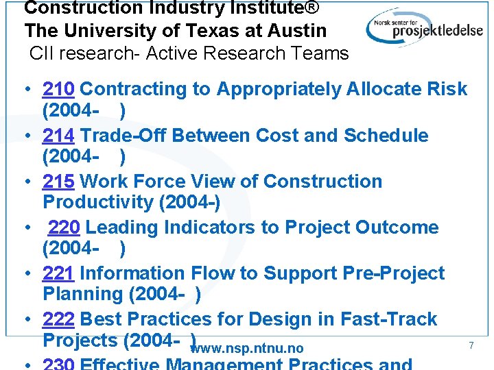 Construction Industry Institute® The University of Texas at Austin CII research- Active Research Teams Construction Industry Institute® The University of Texas at Austin CII research- Active Research Teams