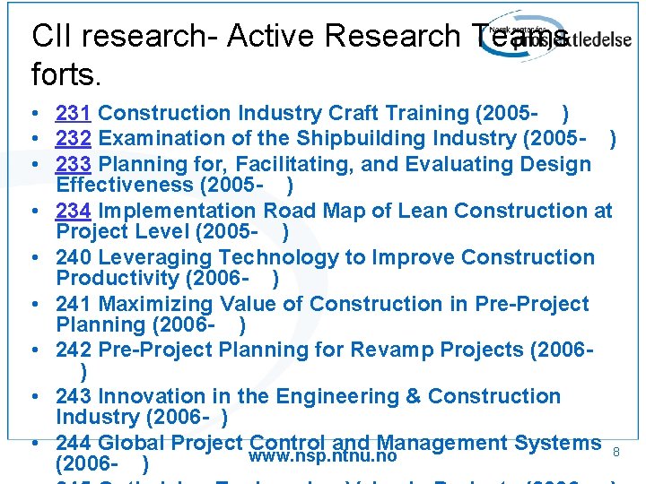 CII research- Active Research Teams forts. • 231 Construction Industry Craft Training (2005 - CII research- Active Research Teams forts. • 231 Construction Industry Craft Training (2005 -
