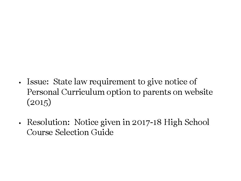  • Issue: State law requirement to give notice of Personal Curriculum option to