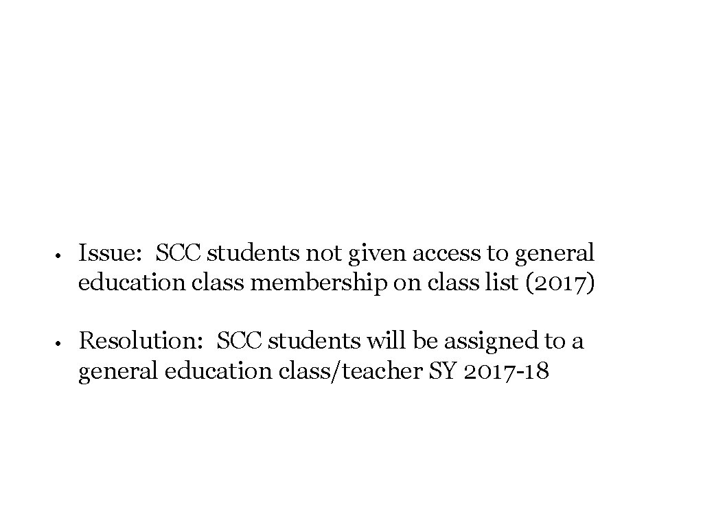  • Issue: SCC students not given access to general education class membership on