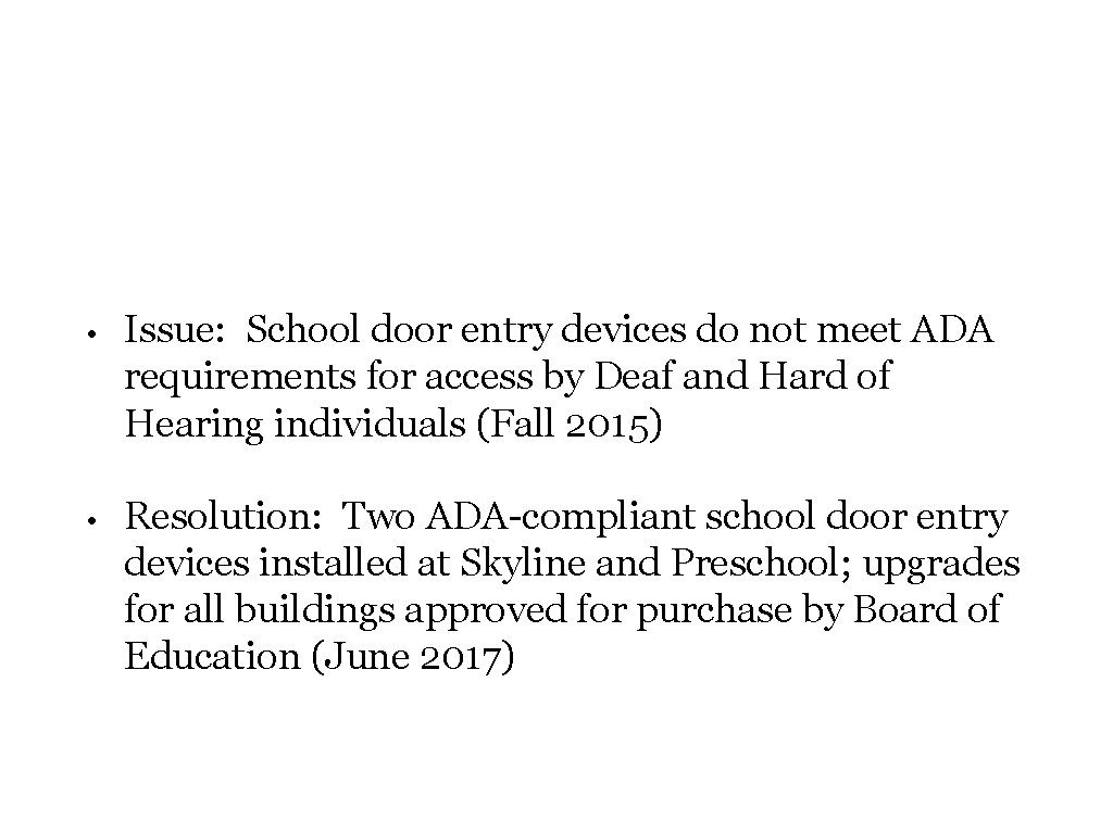  • Issue: School door entry devices do not meet ADA requirements for access