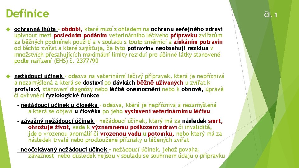Definice ochranná lhůta - období, které musí s ohledem na ochranu veřejného zdraví uplynout