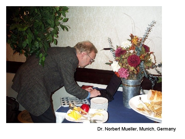 Dr. Norbert Mueller, Munich, Germany 