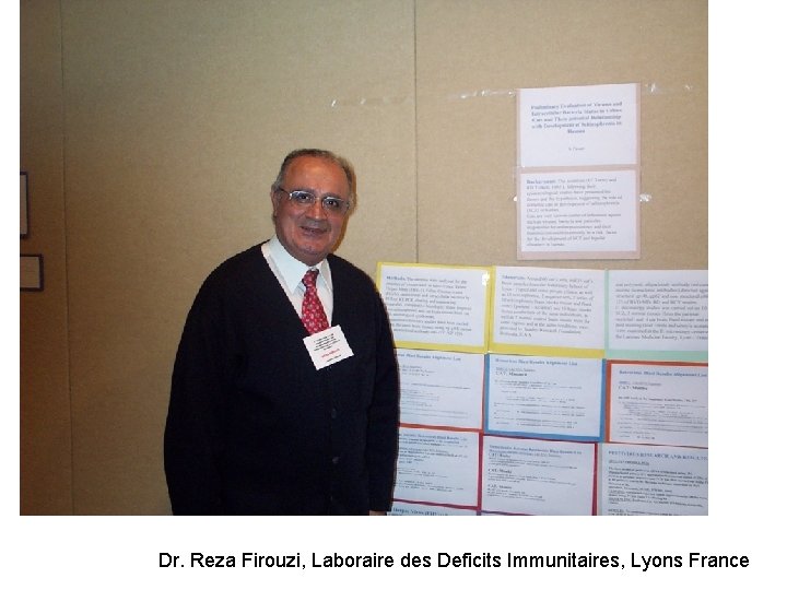 Dr. Reza Firouzi, Laboraire des Deficits Immunitaires, Lyons France 