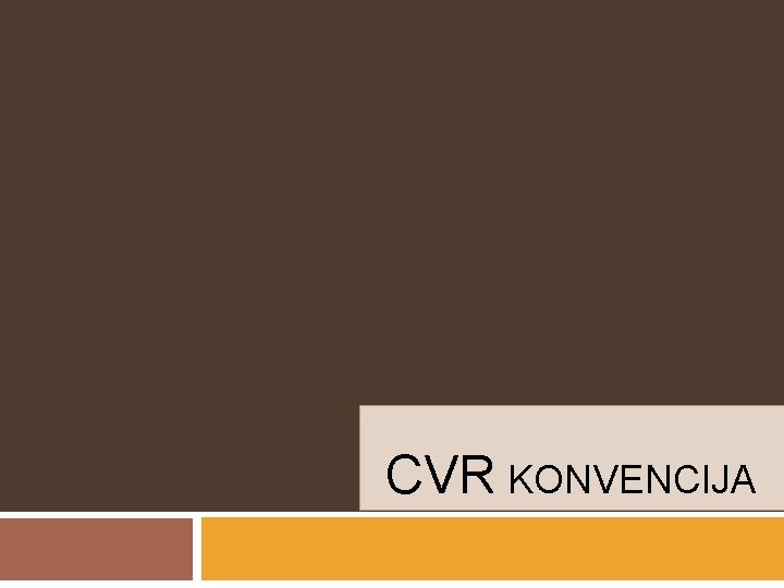 CVR KONVENCIJA 