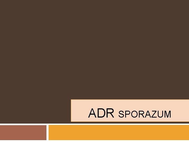 ADR SPORAZUM 