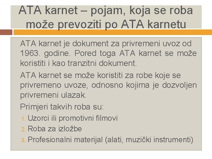 ATA karnet – pojam, koja se roba može prevoziti po ATA karnetu ATA karnet