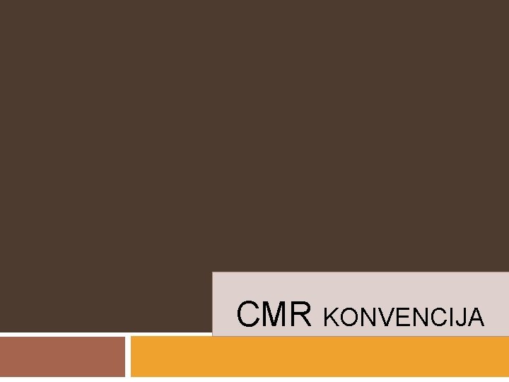 CMR KONVENCIJA 
