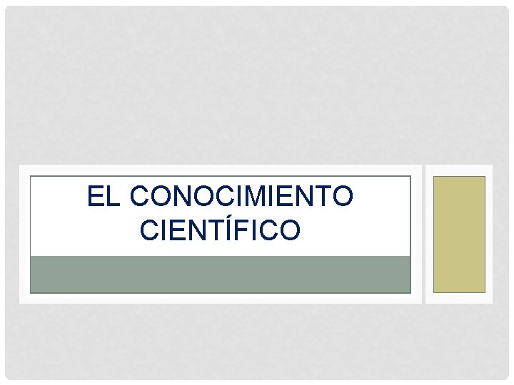 EL CONOCIMIENTO CIENTÍFICO 