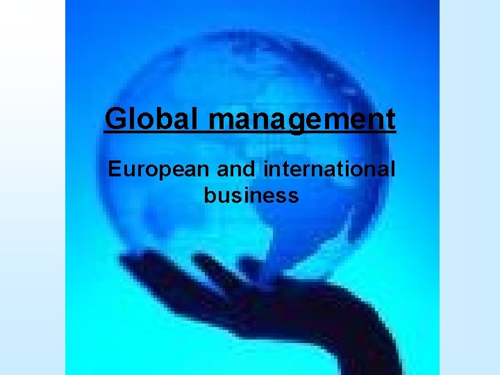 Global management European and international business 
