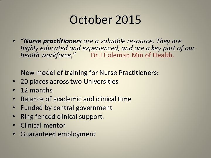 October 2015 • “Nurse practitioners are a valuable resource. They are highly educated and
