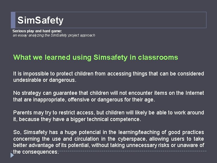 Sim. Safety Serious play and hard game: an essay analyzing the Sim. Safety project Sim. Safety Serious play and hard game: an essay analyzing the Sim. Safety project