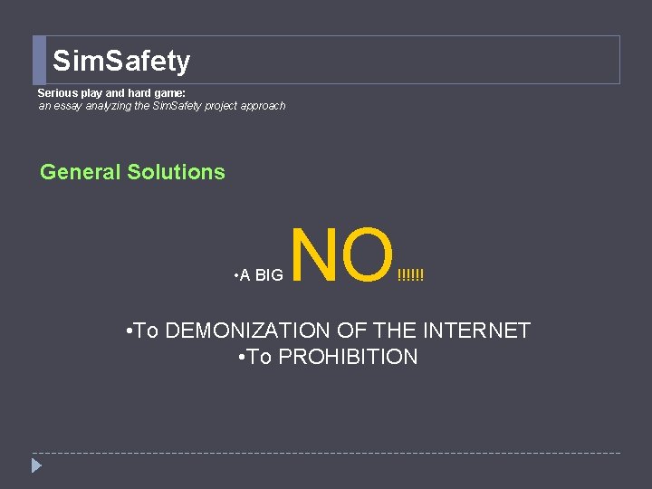 Sim. Safety Serious play and hard game: an essay analyzing the Sim. Safety project Sim. Safety Serious play and hard game: an essay analyzing the Sim. Safety project
