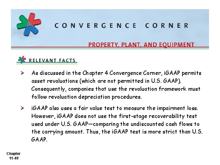 Ø As discussed in the Chapter 4 Convergence Corner, i. GAAP permits asset revaluations
