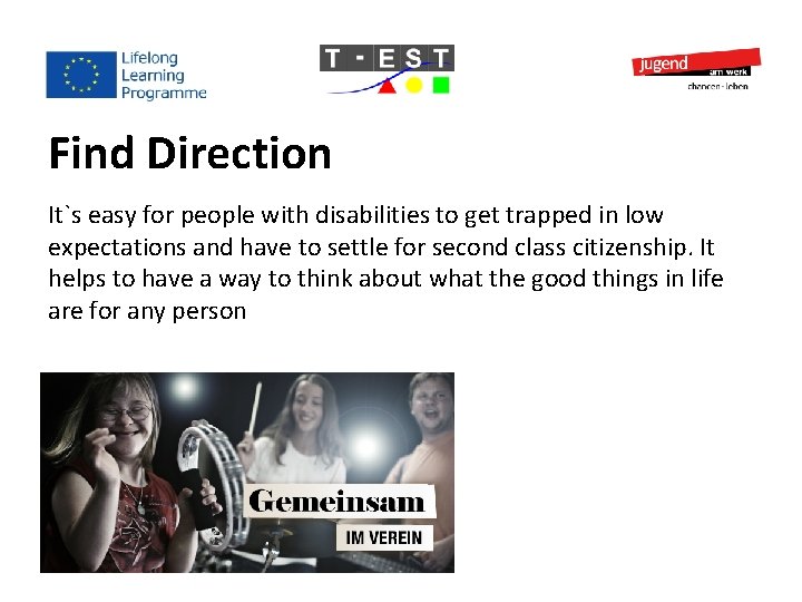 Find Direction It`s easy for people with disabilities to get trapped in low expectations