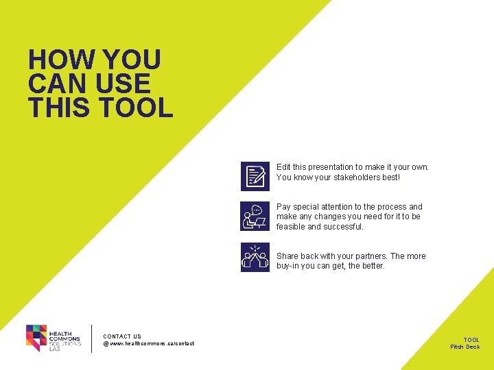 HOW YOU CAN USE THIS TOOL Edit this presentation to make it your own.