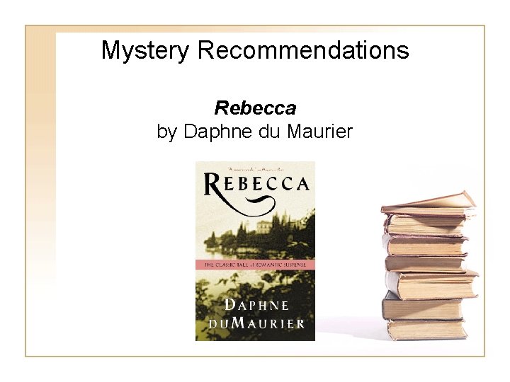Mystery Recommendations Rebecca by Daphne du Maurier Mystery Recommendations Rebecca by Daphne du Maurier