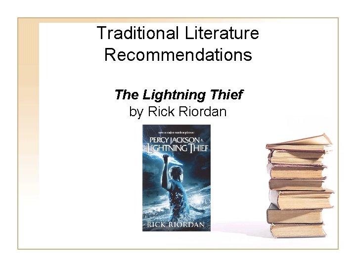 Traditional Literature Recommendations The Lightning Thief by Rick Riordan Traditional Literature Recommendations The Lightning Thief by Rick Riordan