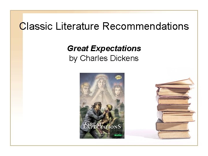Classic Literature Recommendations Great Expectations by Charles Dickens Classic Literature Recommendations Great Expectations by Charles Dickens