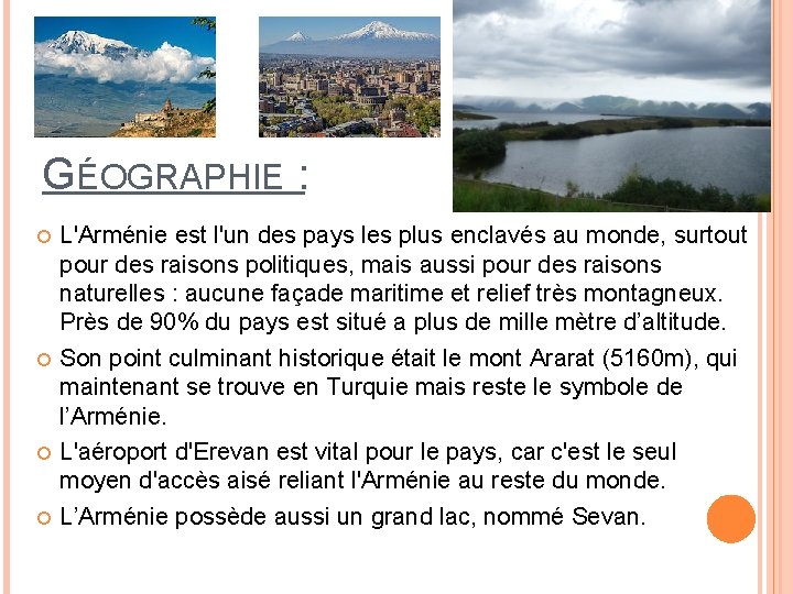 GÉOGRAPHIE : L'Arménie est l'un des pays les plus enclavés au monde, surtout pour