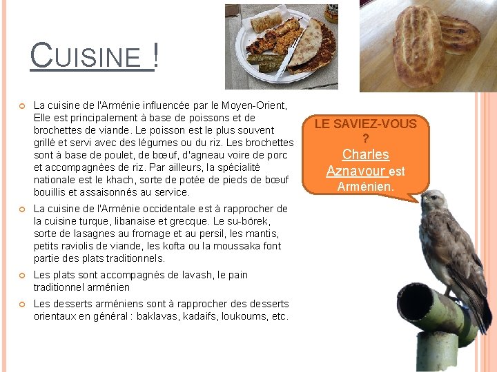 CUISINE ! La cuisine de l'Arménie influencée par le Moyen-Orient, Elle est principalement à