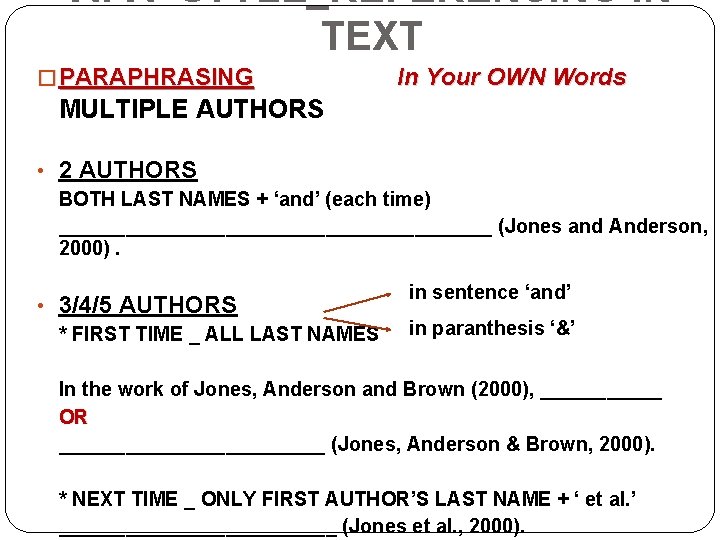 APA STYLE_REFERENCING IN TEXT � PARAPHRASING In Your OWN Words MULTIPLE AUTHORS • 2