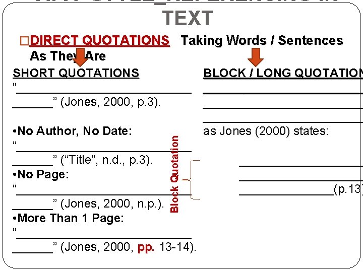 APA STYLE_REFERENCING IN TEXT �DIRECT QUOTATIONS Taking Words / Sentences As They Are Block